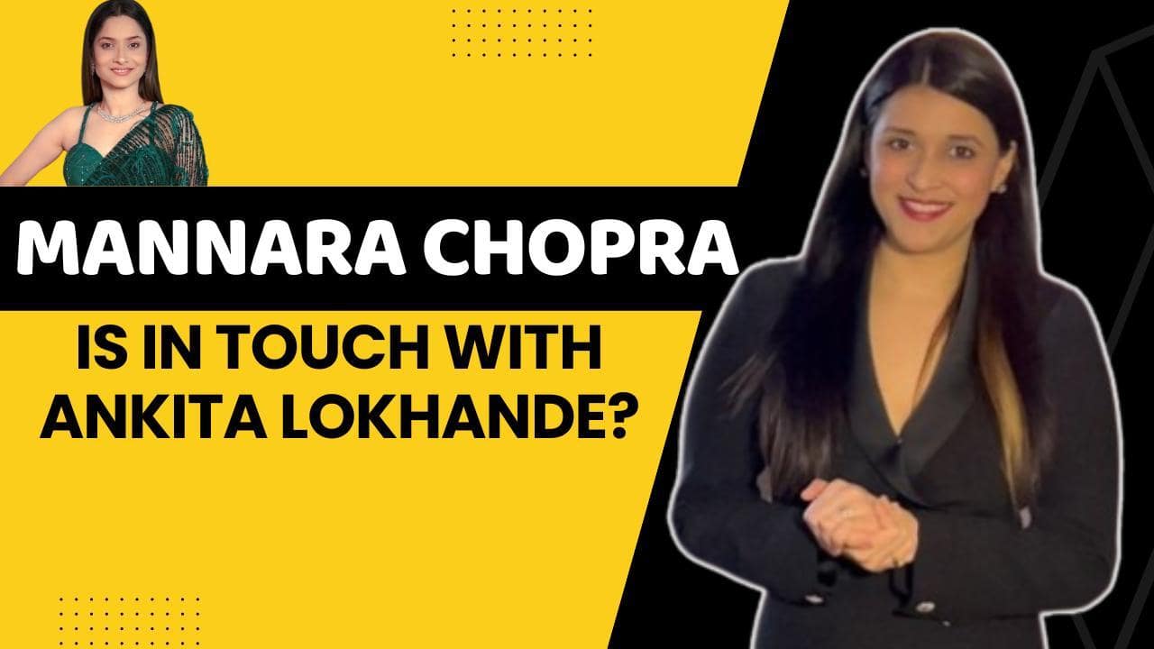 Mannara Chopra reveals if she is in touch with Ankita Lokhande [Video]