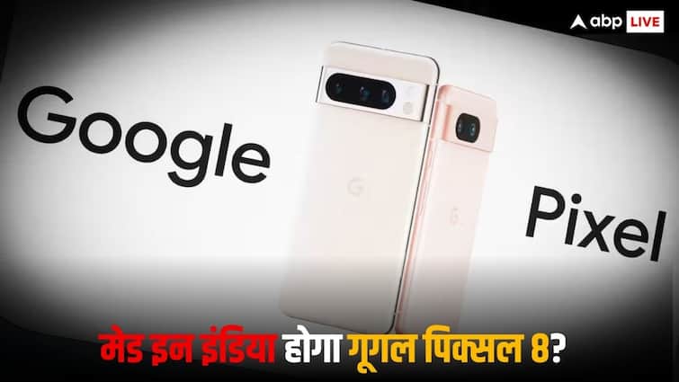 Google may start Made in India Pixel Phone Production in India in the next quater